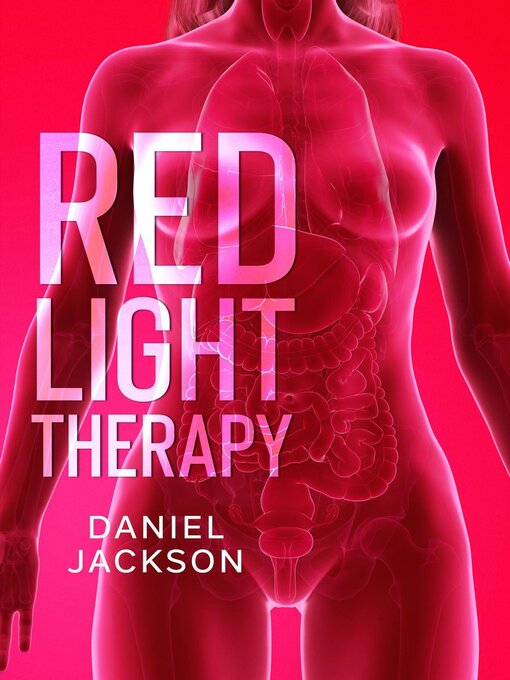 Title details for Red Light Therapy by Daniel Jackson - Available
